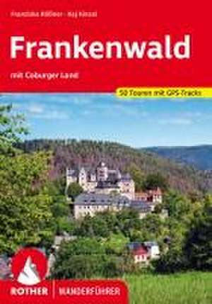 Frankenwald - mit Coburger Land de Franziska Rößner