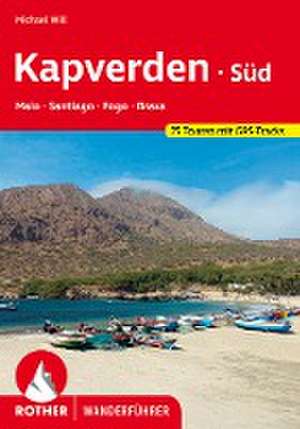 Kapverden Süd: Maio, Santiago, Fogo, Brava de Michael Will