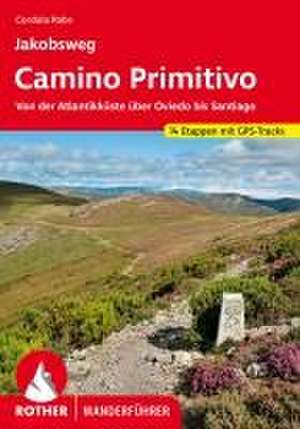 Jakobsweg - Camino Primitivo de Cordula Rabe