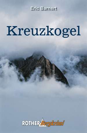 Kreuzkogel de Eric Barnert