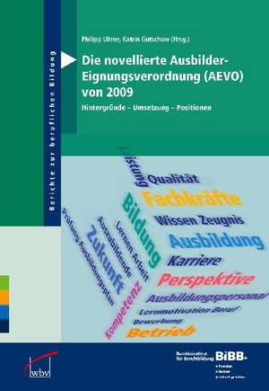 Die novellierte Ausbilder-Eignungsverordnung (AEVO) von 2009 de Philipp Ulmer