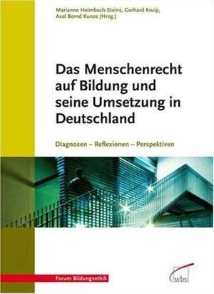 Das Menschenrecht auf Bildung und seine Umsetzung in Deutschland de Marianne Heimbach-Steins