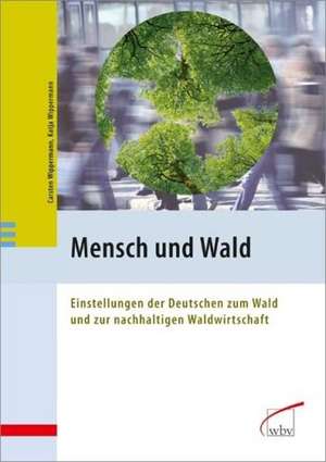 Mensch und Wald de Katja Wippermann