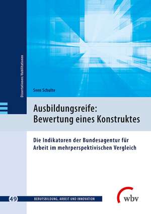 Ausbildungsreife: Bewertung eines Konstruktes de Sven Schulte