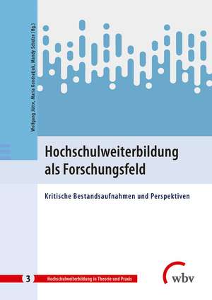 Hochschulweiterbildung als Forschungsfeld de Wolfgang Jütte