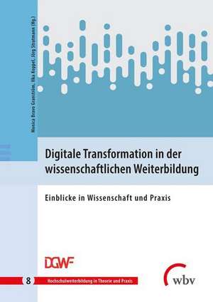 Digitale Transformation in der wissenschaftlichen Weiterbildung de Monica Bravo Granström