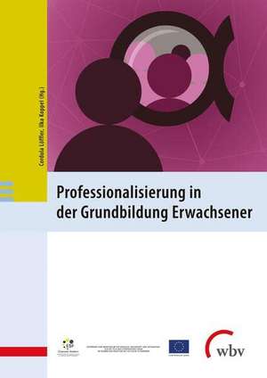 Professionalisierung in der Grundbildung Erwachsener de Cordula Löffler