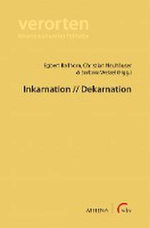 Inkarnation // Dekarnation de Egbert Ballhorn