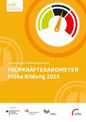 Fachkräftebarometer Frühe Bildung 2023 de Kirsten Fuchs-Rechlin