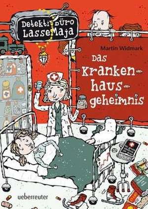 Das Krankenhausgeheimnis de Martin Widmark