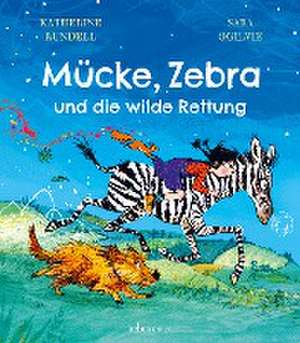 Mücke, Zebra und die wilde Rettung de Katherine Rundell