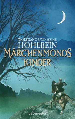 Märchenmonds Kinder de Wolfgang Hohlbein