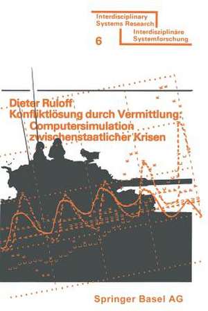 Konfliktlösung durch Vermittlung: Computersimulation zwischenstaatlicher Krisen de RULOFF