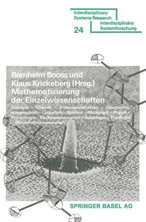 Mathematisierung der Einzelwissenschaften: Biologie — Chemie — Erdwissenschaften — Geschichtswissenschaft — Linguistik — Medizin — Pädagogik — Physik — Psychologie — Rechtswissenschaft — Soziologie — Theologie — Wirtschaftswissenschaft de BOOSS