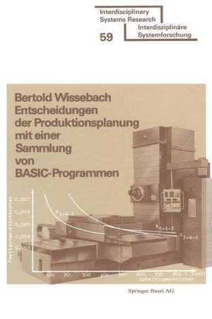 Entscheidungen der Produktionsplanung mit einer Sammlung von BASIC-Programmen de WISSEBACH