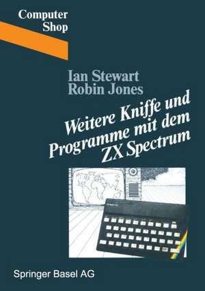 Weitere Kniffe und Programme mit dem ZX Spectrum de Stewart