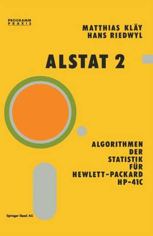 Alstat 2 Algorithmen der Statistik für Hewlett-Packard HP-41C de Kläy