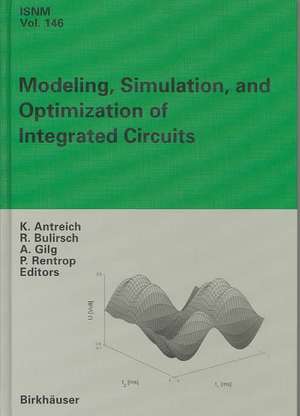 Modeling, Simulation and Optimization of Integrated Circuits: Proceedings of a Conference held at the Mathematisches Forschungsinstitut, Oberwolfach, November 25 - December 1, 2001 de K. Antreich