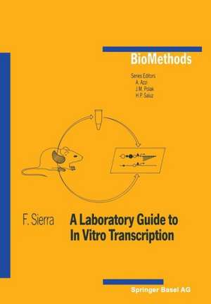 A Laboratory Guide to In Vitro Transcription de F. Sierra