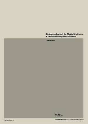 Die Anwendbarkeit der Plastizitätstheorie in der Bemessung von Stahlbeton de A. Muttoni