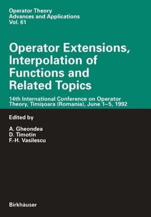 Operator Extensions, Interpolation of Functions and Related Topics de A. Gheondea