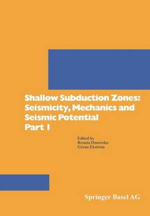 Shallow Subduction Zones: Seismicity, Mechanics and Seismic Potential Part 1 de DMOWSKA