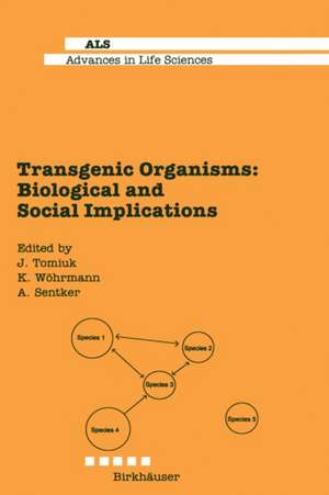 Transgenic Organisms: Biological and Social Implications de J. Tomiuk