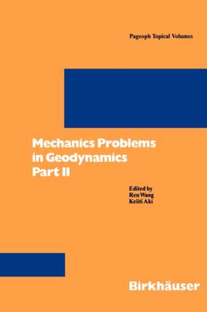 Mechanics Problems in Geodynamics Part II: Part II de Ren Wang