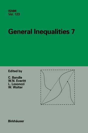 General Inequalities 7: 7th International Conference at Oberwolfach, November 13–18, 1995 de Catherine Bandle