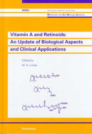 Vitamin A and Retinoids: An Update of Biological Aspects and Clinical Applications de Maria A. Livrea