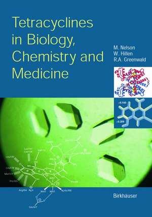 Tetracyclines in Biology, Chemistry and Medicine de M. Nelson