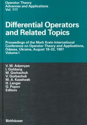 Differential Operators and Related Topics: Proceedings of the Mark Krein International Conference on Operator Theory and Applications, Odessa, Ukraine, August 18-22, 1997 Volume I de V.M. Adamyan