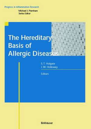 The Hereditary Basis of Allergic Diseases de Stephen T. Holgate