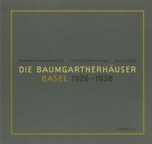 Die Baumgartnerhäuser - Basel 1926-1938 de Rebekka Brandenberger