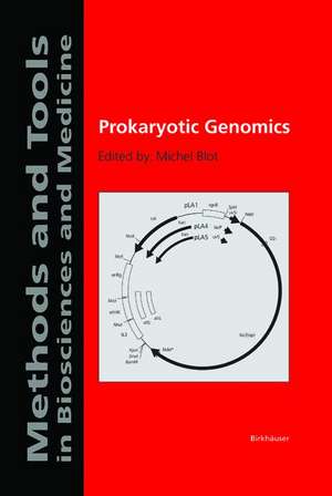 Prokaryotic Genomics de Michel Blot