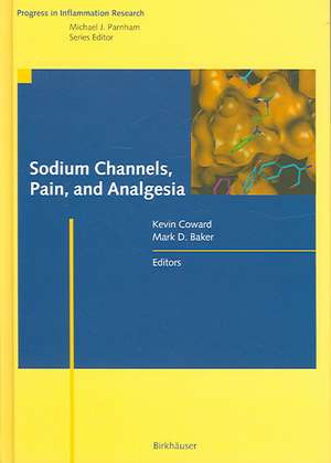 Sodium Channels, Pain, and Analgesia de Kevin Coward