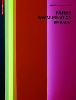 Farbe - Kommunikation im Raum de Gerhard Meerwein