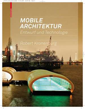 Mobile Architektur: Entwurf und Technologie de Sonja Wesseler