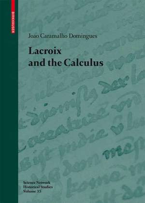 Lacroix and the Calculus de João Caramalho Domingues