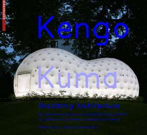 Kengo Kuma – Breathing Architecture: The Teahouse of the Museum of Applied Arts Frankfurt / Das Teehaus des Museums für Angewandte Kunst Frankfurt de Volker Fischer