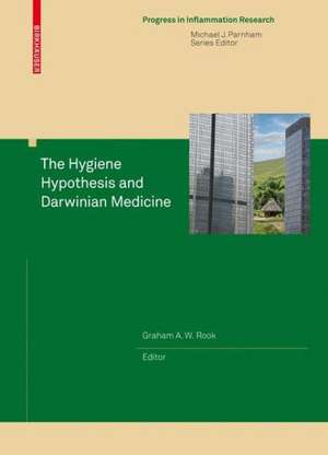 The Hygiene Hypothesis and Darwinian Medicine de Graham A.W. Rook