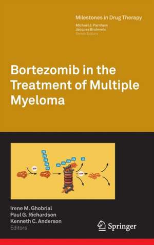 Bortezomib in the Treatment of Multiple Myeloma de Irene M. Ghobrial