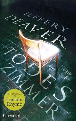 Todeszimmer de Jeffery Deaver