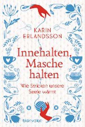 Innehalten, Masche halten de Karin Erlandsson