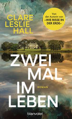 Zweimal im Leben de Clare Leslie Hall