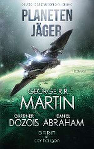 Planetenjäger de George R. R. Martin