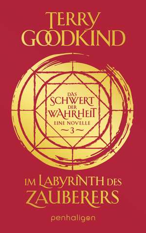 Im Labyrinth des Zauberers - Das Schwert der Wahrheit de Terry Goodkind