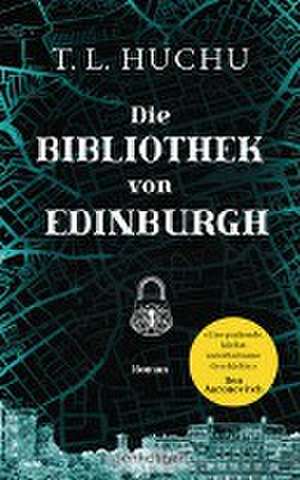 Die Bibliothek von Edinburgh de T. L. Huchu