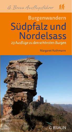 Burgenwandern Südpfalz und Nordelsaß de Margaret Ruthmann