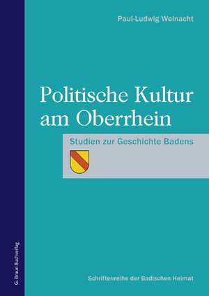 Politische Kultur am Oberrhein de Paul-Ludwig Weinacht